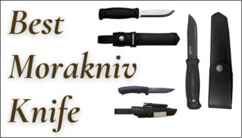 Best Mora Knife – The 9 Best Morakniv Knife