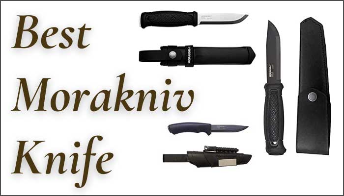 Best Morakniv Knife